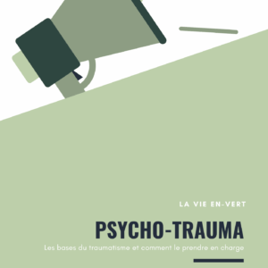 Module de Formation – Trauma Psy : Comprendre, Identifier et Accompagner