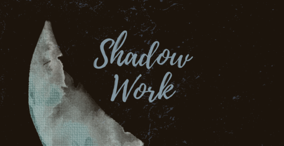 Shadow Work – Support